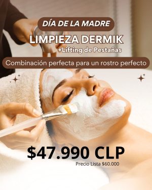 Promoción Día de la Madre | Limpieza Dermik + Lifting de Pestañas 
