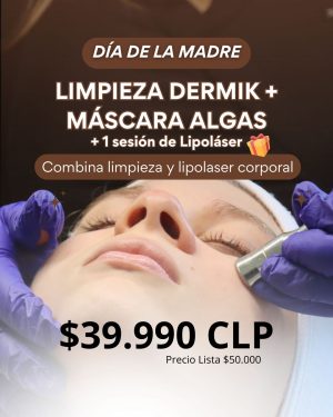 Promoción Día de la Madre | Limpieza Dermik + Máscara de Algas (Incluye 1 sesión de Lipoláser de regalo)